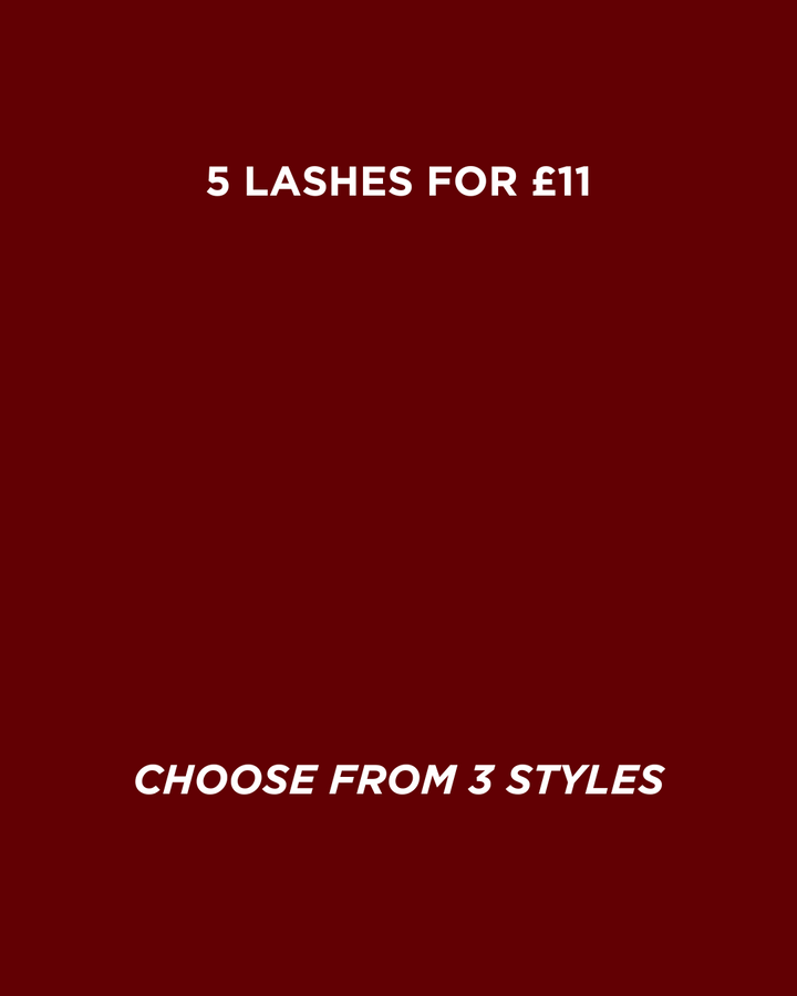 5 LASHES FOR £11 (UNBOXED)